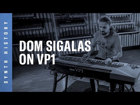 Yamaha Synth Space History | VP1 | Dom Sigalas