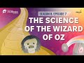 The Wizard of Oz: Science and Fantasy