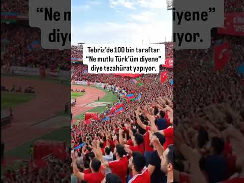 Tebriz’de oynanan “TRACTOR” taraftarı 100 bin Türk “Ne Mutlu Türküm diyene” diye haykırıyor 🇦🇿🇹🇷