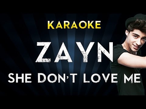 ZAYN – SHE DON’T LOVE ME  | Official Karaoke Instrumental Lyrics Cover Sing Along