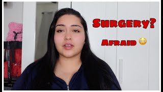 A DAY BEFORE MY SURGERY!!