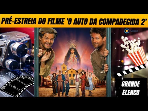 🚨 Exclusivo: TV Foco em pré-estreia de ‘O Auto da Compadecida 2’, filme repleto de astros e estrelas