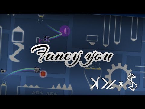 Fancy you - Geometry dash 2.2 layout | K76 & Akraziel