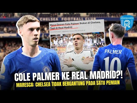 Cole Palmer ke Real Madrid?! Enzo Maresca & Alvaro Negredo Bicara Soal Masa Depan Cole Palmer