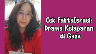 Cek FaktaIsrael: Drama Kelaparan di Gaza