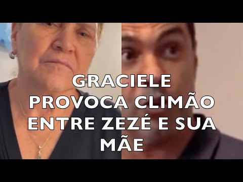 GRACIELE PROVOCA CLIMÃO ENTRE ZEÉ E SUA MÃE