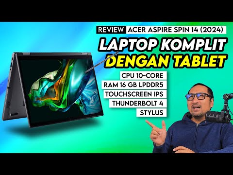 Laptop Serba Bisa yg Kencang, Komplit, & Terjangkau: Review Acer Aspire Spin 14 (2024)