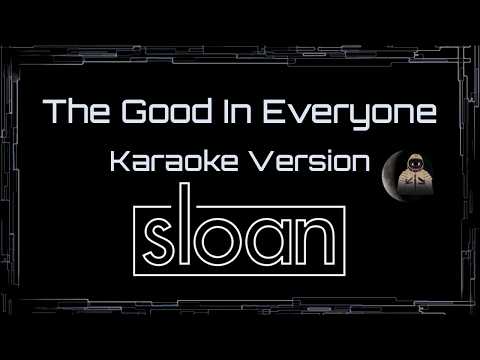 Sloan • The Good In Everyone (CC Karaoke / Instrumental) [UVR]