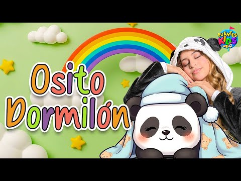Osito Dormilón 🐻 | Canción de Cuna para Bebés – Fuentes Kids [Video Oficial]