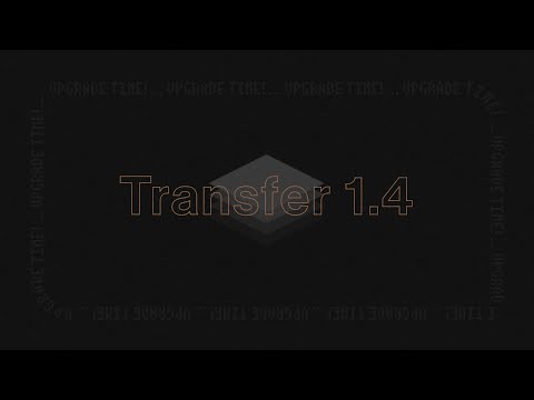 Transfer 1.4 Upgrade