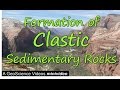 Exploring the Formation Process of Clastic Sedimentary Rocks