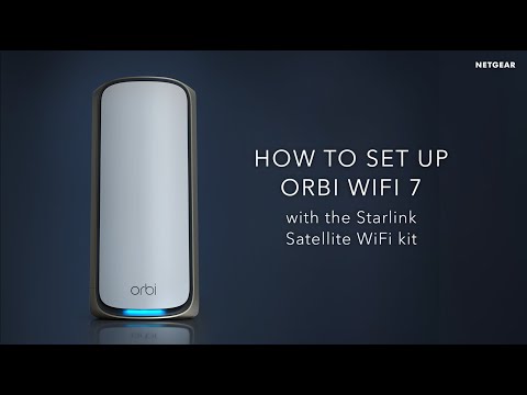 How to Setup Starlink Satellite with the Orbi 970 WiFi7 Mesh System