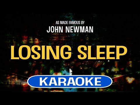 Losing Sleep (Karaoke) – John Newman