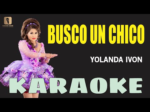 Karaoke ¦ BUSCO UN CHICO – Yolanda Ivon