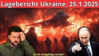 Ukraine, 25.01.25: Militärlage heute: Alles ist vorbei!