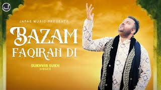 Bazam Faqiran Di | Sukhvir Sukh | New Punjabi Song 2025  | Japas Music