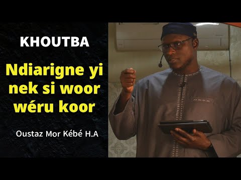 KHOUTBA  : Avantage et règle du jeuneur du Ramadan Oustaz Mor Kébé H.A