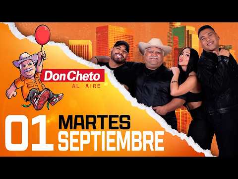 🔴 Don Cheto Al Aire En Vivo - 1 de Septiembre de 2026