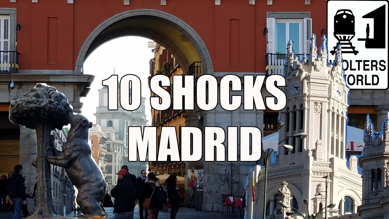 Visit Madrid - 10 Things That Will SHOCK You About Madrid, Spain - Wolters World