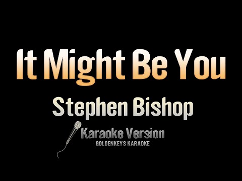It Might Be You – Stephen Bishop (Karaoke)