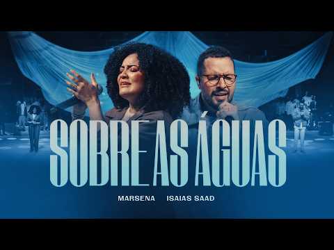 ISAIAS SAAD & MARSENA - SOBRE AS ÁGUAS