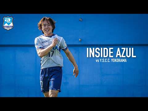 INSIDE AZUL | 開幕戦 逆転勝利！！