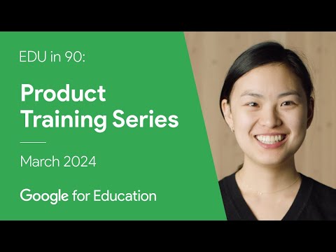 EDU in 90: Product Training Series - March 2024