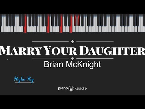 Marry Your Daughter – Brian McKnight (HIGHER KEY KARAOKE PIANO COVER)