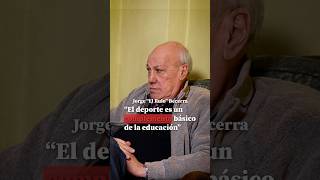 "El deporte es un complemento básico de la educación".Jorge Aníbal "El Rulo" Becerra.