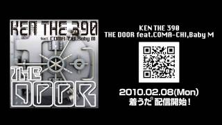 KEN THE 390 / THE DOOR feat.COMA-CHI,Baby M - YouTube