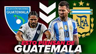 LO QUE ARGENTINA REALMENTE PIENSA DE GUATEMALA… Y NADIE LO QUIERE ACEPTAR 😳🇬🇹
