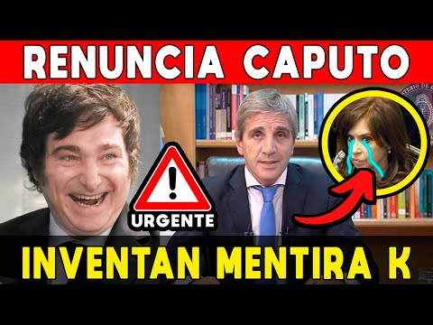 URGENTE 🚨 RENUNCIA CAPUTO 🔥 INVENTAN MENTIRA K PARA DESESTABILIZAR: FALSA RENUNCIA ECONOMÍA MILEI