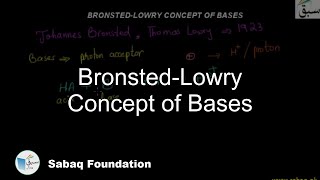 Bronstead-Lowry Concept of Bases