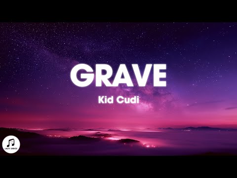 Kid Cudi - Grave (Lyrics)
