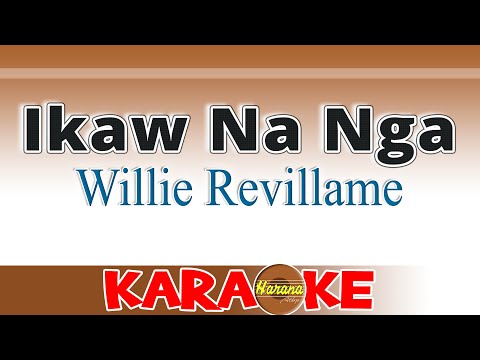 IKAW NA NGA - Willie Revillame (KARAOKE Version)