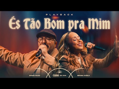 Bruna Karla e @IsaiasSaadOfficial  - És Tão Bom Pra Mim  (Playback)