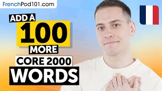100 More Core 2000 Words – Keep Building Real French Vocabulary