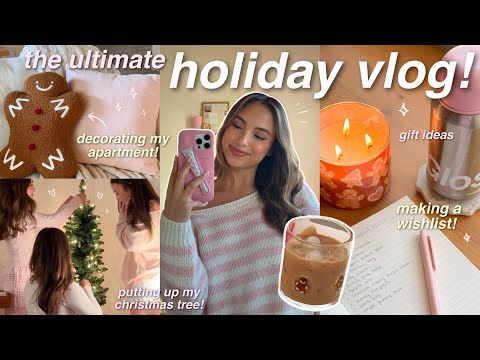 HOLIDAY VLOG ☃️ decorating for christmas, gift ideas, my wishlist, day trip to solvang, etc! 🎀