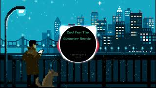 Cool For The Summer Remix