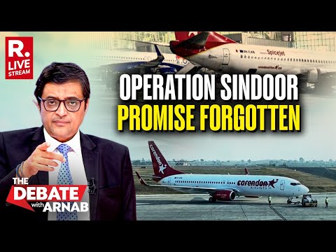 Debate With Arnab LIVE: Have We Forgotten Ops Sindoor By Letting In Turkish Planes & Crew?