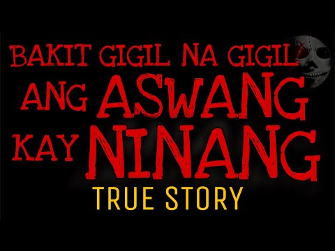 BAKIT GIGIL NA GIGIL ANG ASWANG KAY NINANG | True Story