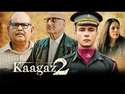 Kaagaz 2 | New Hindi Movies 2025 | Anupam Kher, Satish Kaushik, Darshan Kumaar, Neena Gupta