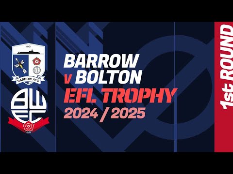 BARROW - BOLTON: English EFL Trophy, Football Match Centre