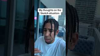 My thoughts on the Sketch situation