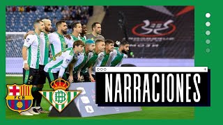 💚 REAL BETIS | NARRACIONES (2-2) VS FC BARCELONA 🎧