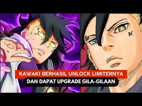 TERUNGKAP!!! KAWAKI DAPAT UPDATE GILA-GILAAN SETELAH LIMITERNYA LEPAS!!!