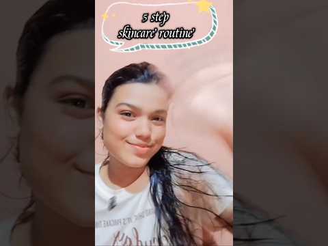 My 5✨ My 5-Step Skincare Routine + Bonus Tip 💕