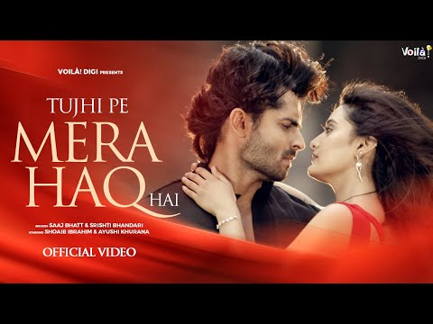 TUJHI PE MERA HAQ HAI: Shoaib Ibrahim &amp; Ayushi Khurana | Saaj Bhatt, Srishti Bhandari | Amjad Nadeem