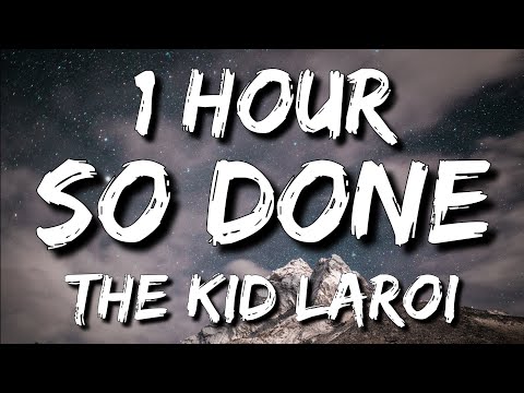 The Kid LAROI - So Done (Lyrics) 🎵1 Hour