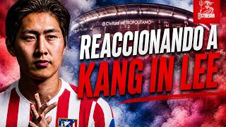 REACCIONANDO A LEE KANG-IN